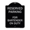 Signmission For Bartender on Duty Heavy-Gauge Aluminum Architectural Sign, 24" x 18", BS-1824-23949 A-DES-BS-1824-23949 - alternate 1